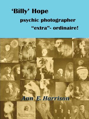 cover image of 'Billy' Hope psychic photographer "extra"-ordinaire